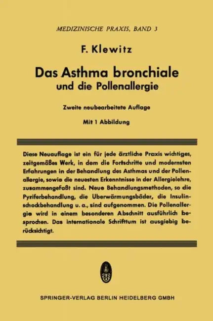 Das Asthma Bronchiale Und Die Pollenallergie by Felix Klewitz