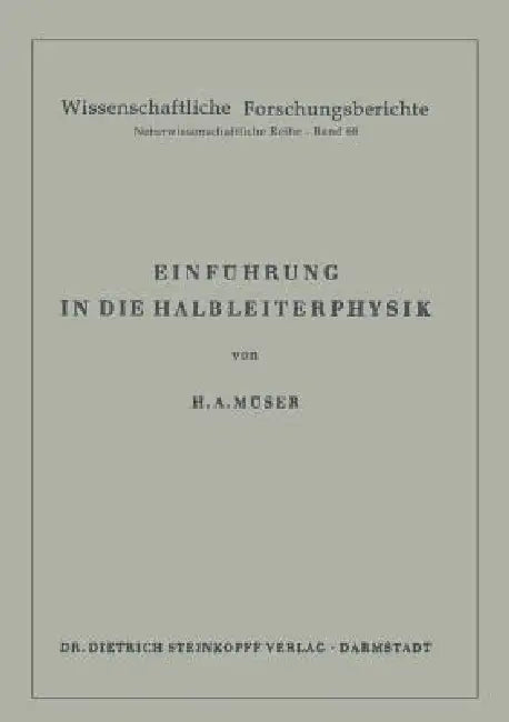 Einführung in Die Halbleiterphysik by Helmut A. Müser