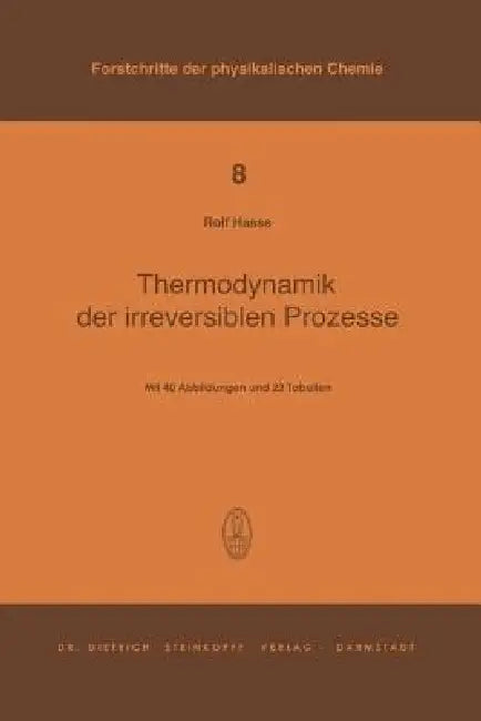 Thermodynamik Der Irreversiblen Prozesse by R. Haase