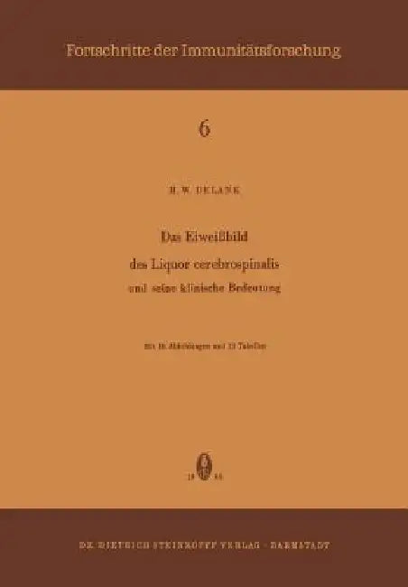 Das Eiweissbild Des Liquor Cerebrospinalis Und Seine Klinische Bedeutung: Und Seine Klinische Bedeutung by H. W. Delank