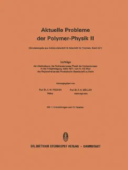 Vorträge Der Arbeitssitzung Des Fachausschusses Physik Der Hochpolymeren in Der Frühjahrstagung Berlin 1971 Vom 9.-13. März Des Regionalverbandes Phys by E. W. Fischer, F. H. Müller