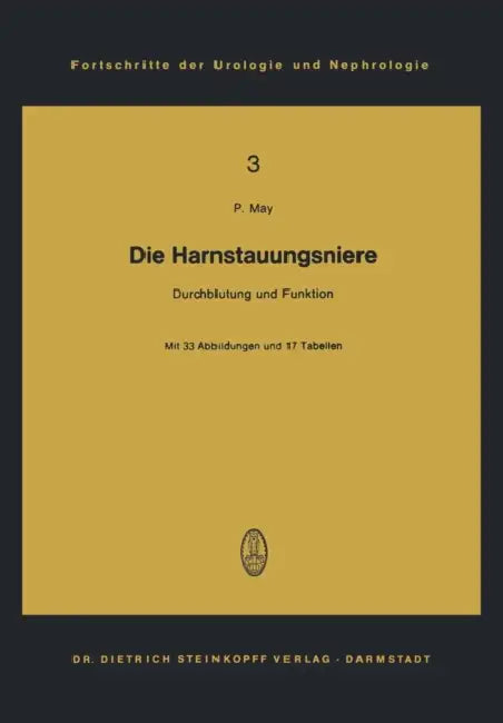 Die Harnstauungsniere: Durchblutung Und Funktion by Peter May, C. E. Alken