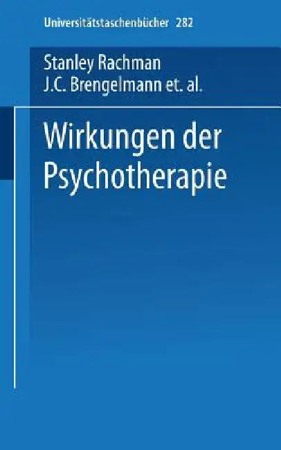 Wirkungen Der Psychotherapie by Stanley Rachman, J. C. Brengelmann, A. Angleitner
