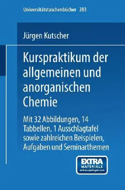 Kurspraktikum Der Allgemeinen Und Anorganischen Chemie by Armin Schneider, Jürgen Kutscher