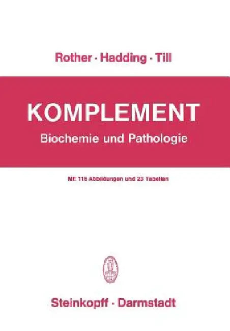 Komplement: Biochemie Und Pathologie by U. Hadding, Klaus Rother, M. M. Mayer