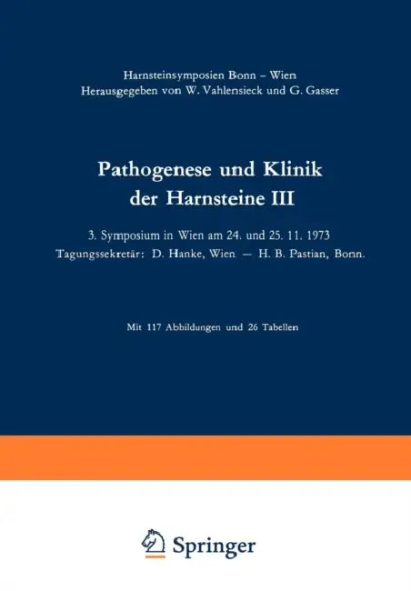 Pathogenese Und Klinik Der Harnsteine III: 3. Symposium in Wien Am 24. Und 25. 11. 1973 by Winfried Vahlensieck, G. Gasser