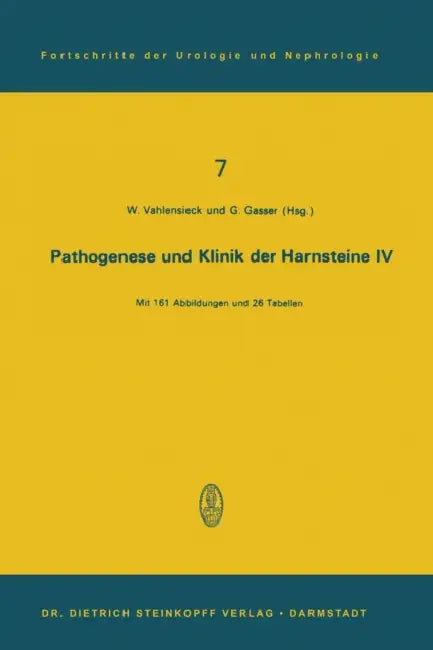 Pathogenese Und Klinik Der Harnsteine IV: 4. Symposion in Bonn Vom 15.-17. 11. 1974 by Winfried Vahlensieck, G. Gasser