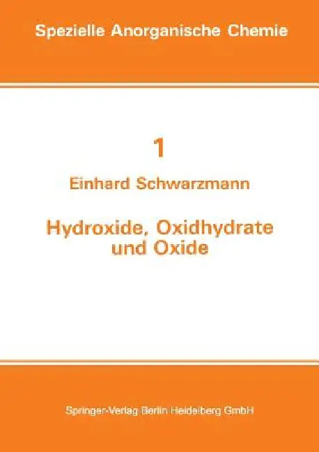 Hydroxide, Oxidhydrate Und Oxide: Neue Entwicklungen by E. Schwarzmann