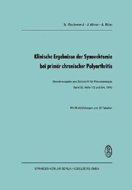 Klinische Ergebnisse Der Synovektomie Bei Primär Chronischer Polyarthritis by N. Gschwend, J. Winer, A. Böni