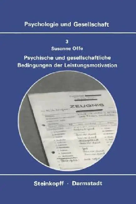 Psychische Und Gesellschaftliche Bedingungen Der Leistungsmotivation by S. Offe
