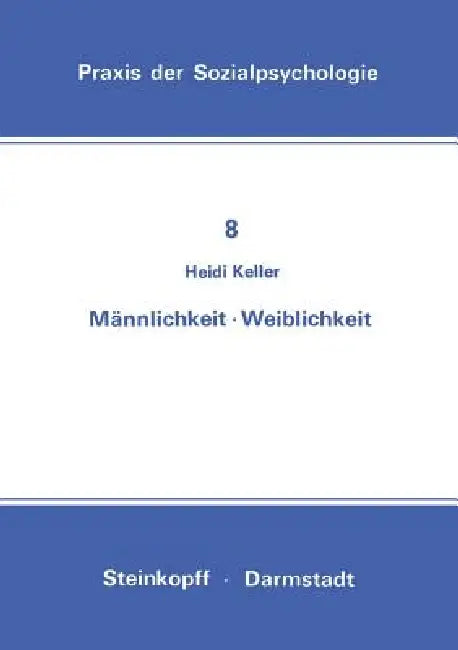 Männlichkeit Weiblichkeit by H. Keller