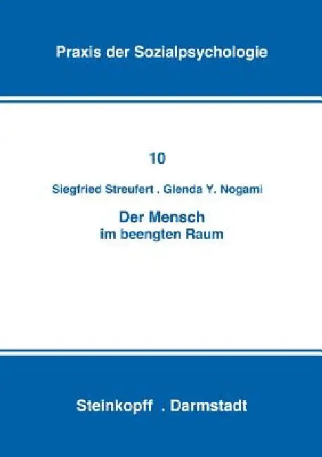 Der Mensch Im Beengten Raum by S. Streufert, G. y. Nogami