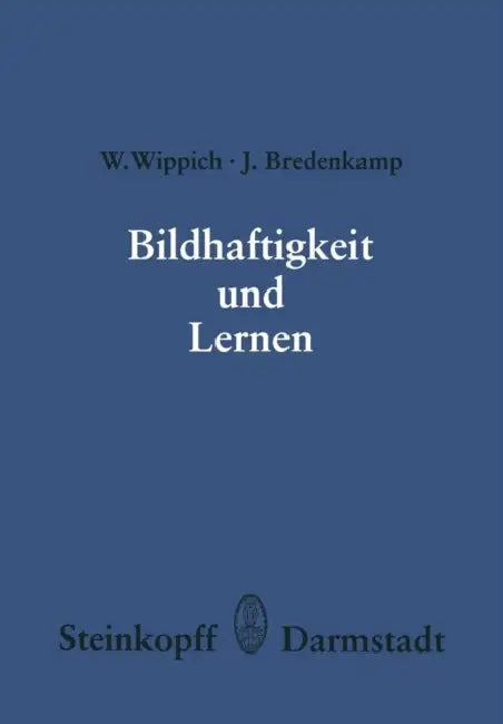 Bildhaftigkeit Und Lernen by W. Wippich, J. Bredenkamp