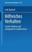 Hilfreiches Verhalten: Soziale Einflüsse Und Pädagogische Implikationen by H. W. Bierhoff