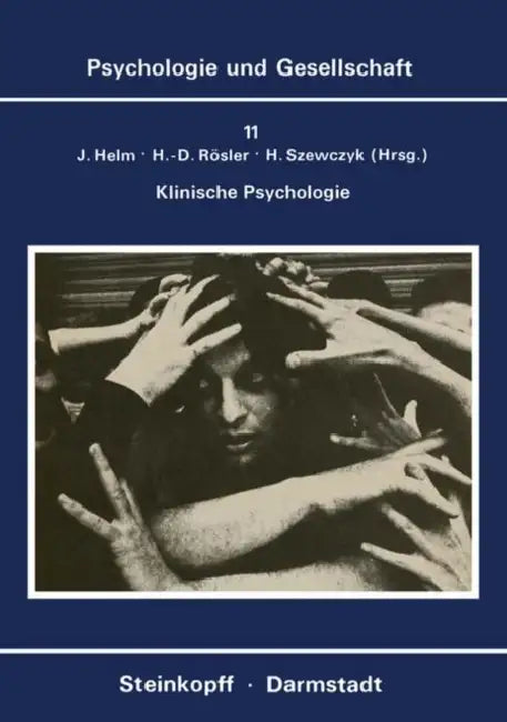 Klinische Psychologie: Theoretische Und Ideologische Probleme by J. Helm, H. -D Rösler, H. Szewcyk