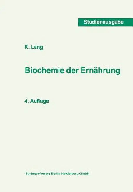 Biochemie Der Ernährung by K. Lang
