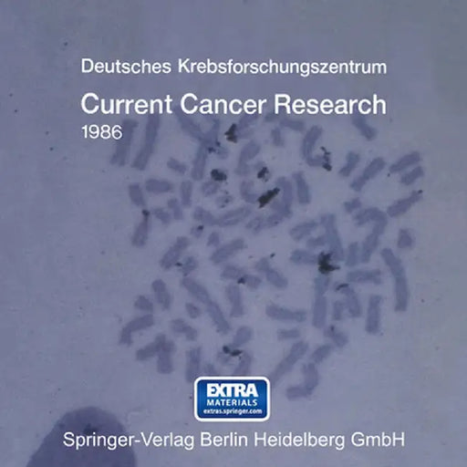 Current Cancer Research 1986 by Deutsches Krebsforschungszentrum Heidelb