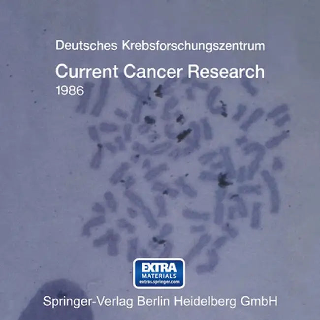 Current Cancer Research 1986 by Deutsches Krebsforschungszentrum Heidelb