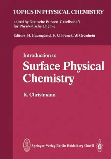 Introduction to Surface Physical Chemistry by K. Christmann
