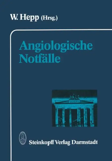 Angiologische Notfälle by W. Hepp