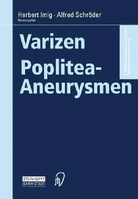 Varizen - Poplitea-Aneurysmen by Herbert Imig, A. Schröder