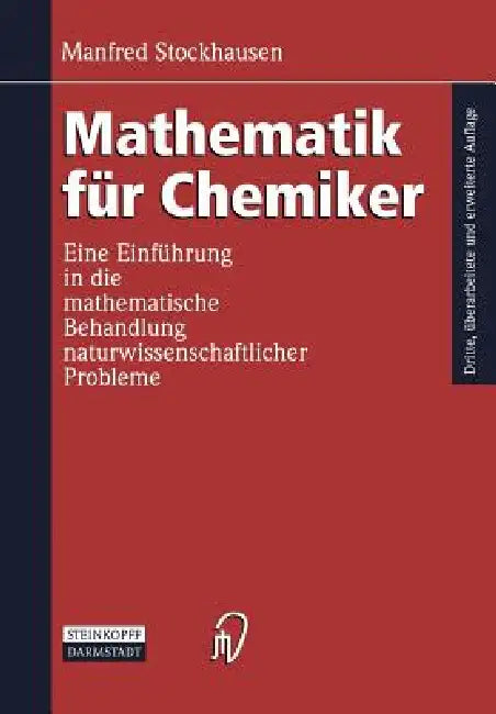 Mathematik Für Chemiker: Eine Einführung in Die Mathematische Behandlung Naturwissenschaftlicher Probleme by Manfred Stockhausen
