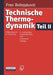 Technische Thermodynamik Teil II by F. Bosnjakovic, Karl F. Knoche