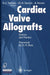 Cardiac Valve Allografts Ii: Science and Practice by A.Charles Yankah, M.H. Yacoub