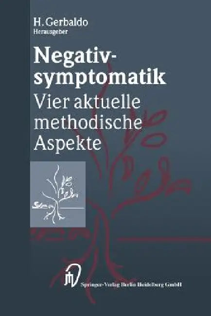 Negativsymptomatik: Vier Aktuelle Methodische Aspekte by H. Gerbaldo