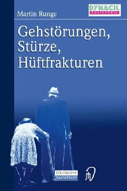 Gehstörungen, Stürze, Hüftfrakturen by Martin Runge