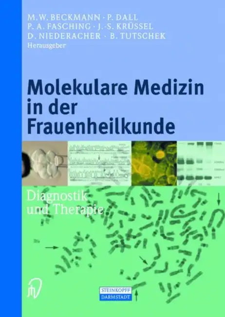Molekulare Medizin in Der Frauenheilkunde: Diagnostik Und Therapie by M. W. Beckmann, P. Dall, P. Fasching