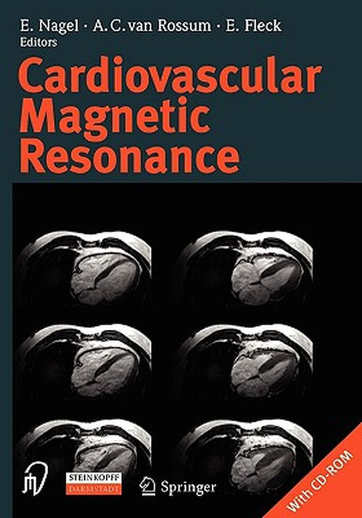Cardiovascular Magnetic Resonance [With CDROM] by E. Nagel