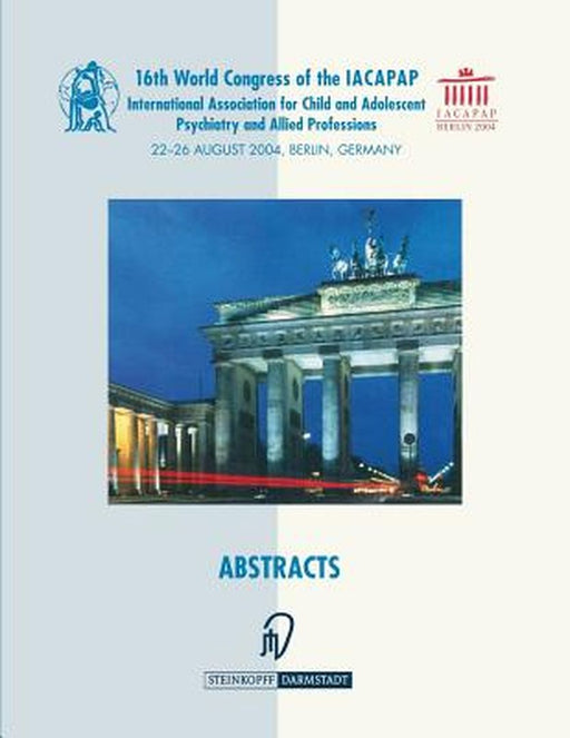 Books of Abstracts of the 16th World Congress of the International Association for Child and Adolescent Psychiatry and Allied Professions (Iacapap): 2 by H. Remschmidt