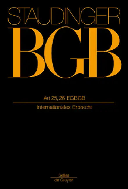 Art 25, 26 EGBGB: (Internationales Erbrecht) by Heinrich Dörner, Jan Kropholler