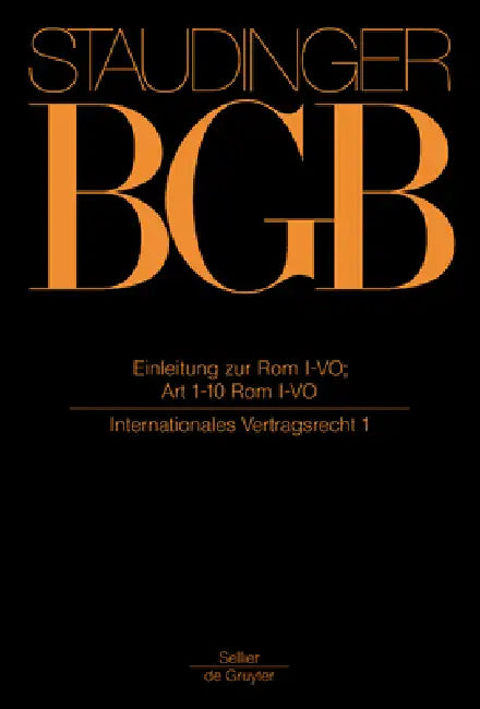 Einleitung Zur ROM I-Vo; Art 1-10 ROM I-Vo: (Internationales Vertragsrecht 1) by Christian Armbrüster, Werner F. Ebke, Rainer Hausmann