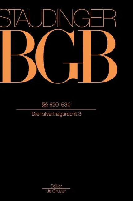 Vorbem Zu §§ 620 Ff.; §§ 620-630: (Dienstvertragsrecht 3) by Hartmut Oetker, Ulrich Preis, Dieter Reuter