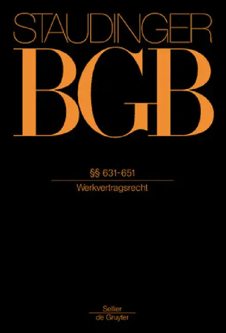 §§ 631-651: (Werkvertragsrecht) by Florian Jacoby, Frank Peters, Michael Martinek