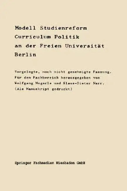 Modell Studienreform: Curriculum Politische Wissenschaft an Der Freien Universität Berlin by Klaus Megerle