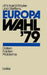 Europawahl '79: Daten -- Fakten -- Probleme by Wichard Woyke, Udo Steffens