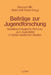 Beiträge Zur Jugendforschung: Sozialpsychologische Befunde Zum Jugendalter in Beiden Deutschen Staaten by Barbara Hille, Burkhard Roeder
