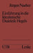 Einführung in Die Idealistische Dialektik Hegels: Lehr-/Lerntext by Jürgen Naeher