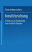 Berufsforschung: Einführung in Traditionelle Und Moderne Theorien by Günter Hobbensiefken