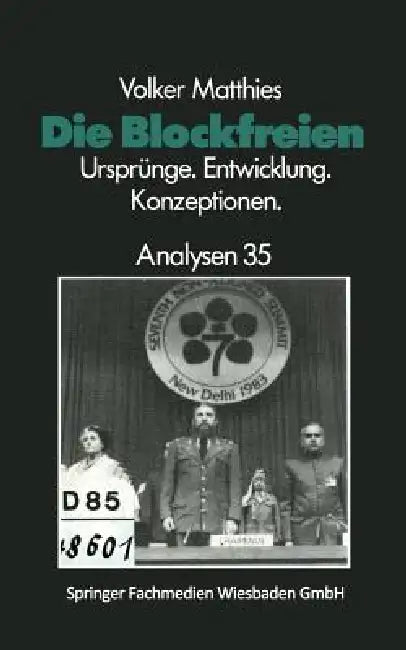 Die Blockfreien: Ursprünge - Entwicklung - Konzeptionen by Volker Matthies