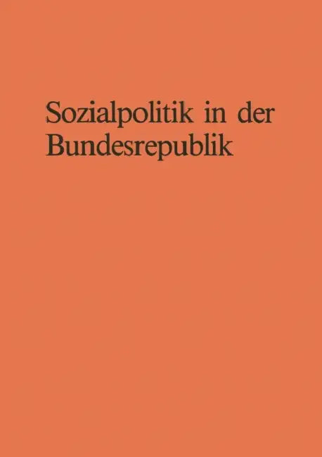 Sozialpolitik in Der Bundesrepublik by Bernhard Schäfers