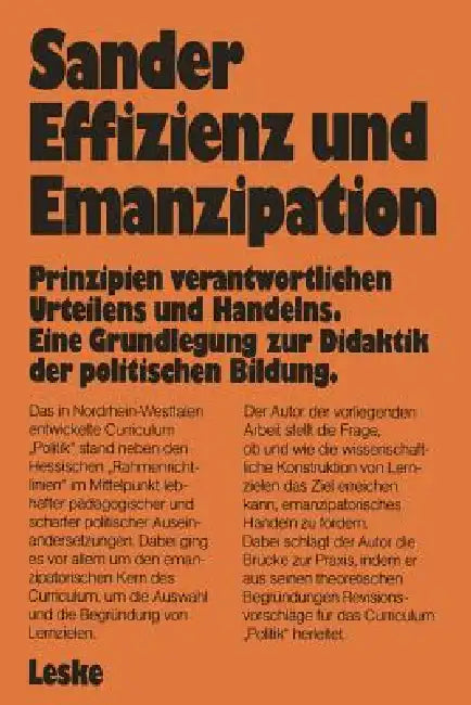 Effizienz Und Emanzipation: Prinzipien Verantwortlichen Urteilens Und Handelns. Eine Grundlegung Zur Didaktik Der Politischen Bildung by Wolfgang Sander