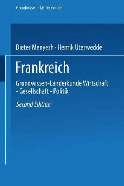 Frankreich: Grundwissen-Länderkunde Wirtschaft -- Gesellschaft -- Politik by Dieter Menyesch, Henrik Uterwedde