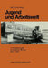 Jugend Und Arbeitswelt: Sektion Des 2. Bundeskongresses Der Deutschen Vereinigung Für Politische Bildung 1984 by Kurt Franke