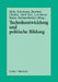 Technikentwicklung Und Politische Bildung: Beiträge Aus Der Arbeit Der Sektion Politische Wissenschaft Und Politische Bildung Der Deutschen Vereinigun by Heike Ackermann, Bernhard Claußen, Adolf Noll