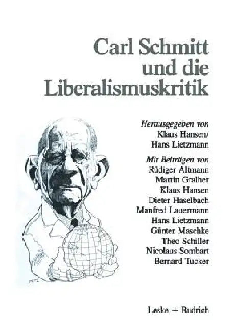 Carl Schmitt Und Die Liberalismuskritik by Klaus Hansen, Hans J. Lietzmann