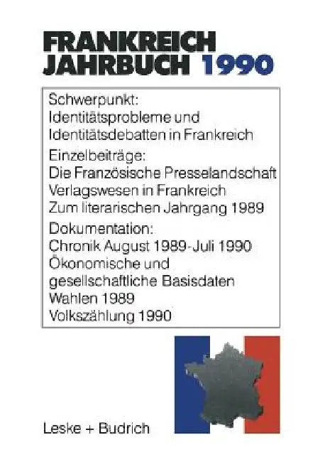 Frankreich-Jahrbuch 1990: Politik, Wirtschaft, Gesellschaft, Geschichte, Kultur by Deutsch-Französisches Institut, Lothar Albertin, Marieluise Christadler